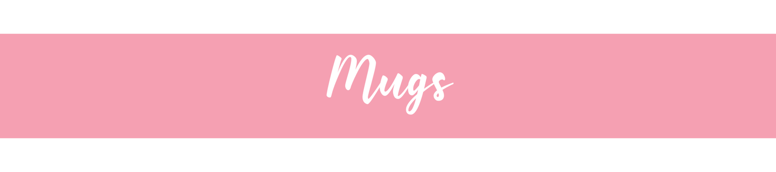 Mugs