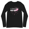 A Beautiful Mess Long Sleeve Tee - altruesm