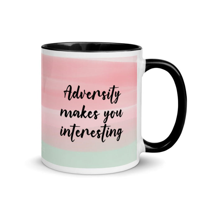 Adversity Makes You Interesting Mug - altruesm