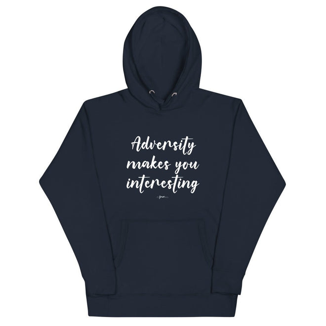 Adversity Makes You Interesting Premium Hoodie - altruesm