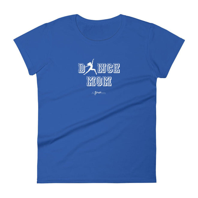 Dance Mom Short Sleeve T-Shirt - altruesm