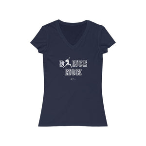 Dance Mom Short Sleeve V - Neck Tee - altruesm