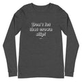 Don't Let that Crown Slip Long Sleeve Tee - altruesm