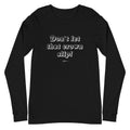 Don't Let that Crown Slip Long Sleeve Tee - altruesm