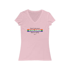 Don't Let Your Colors Fade Short Sleeve V-Neck Tee