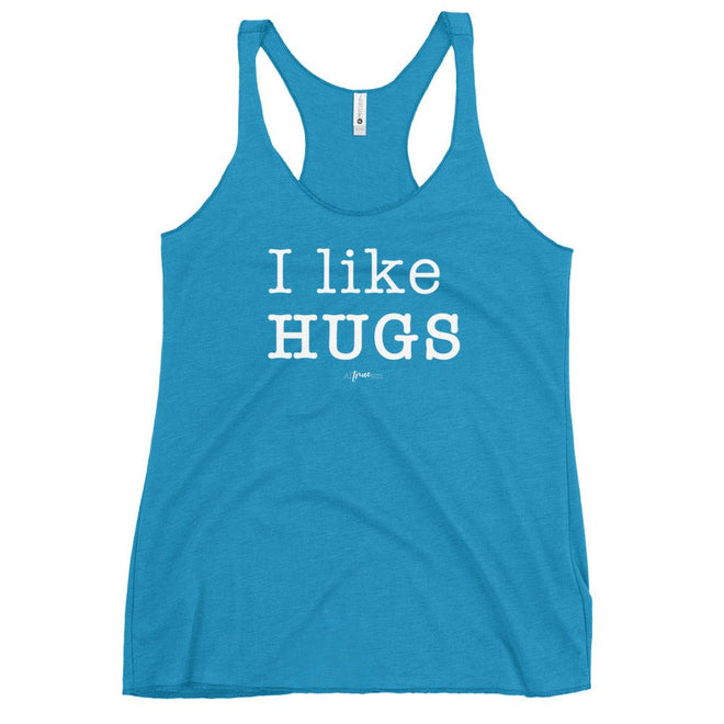 I like Hugs Racerback Tank - altruesm