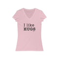 I Like Hugs Short Sleeve V - Neck Tee - altruesm