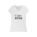 I Like Hugs Short Sleeve V - Neck Tee - altruesm