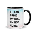 If I Can't Bring My Dog Mug - altruesm