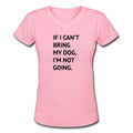 If I Can't Bring My Dog V - Neck T-Shirt - altruesm