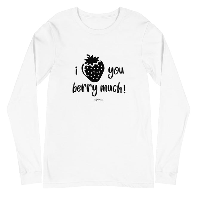 Love You Berry Much Long Sleeve Tee - altruesm