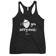 Love You Berry Much Racerback Tank