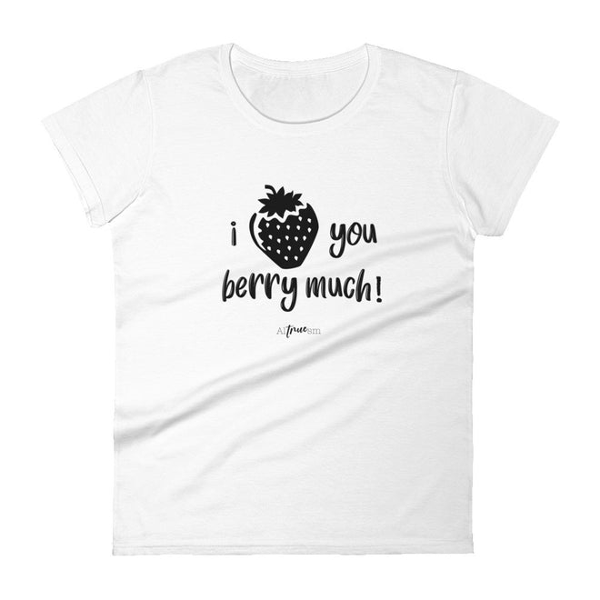 Love You Berry Much short sleeve t-shirt - altruesm