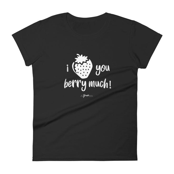 Love You Berry Much short sleeve t-shirt - altruesm