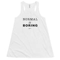 Normal is Boring Flowy Racerback Tank - altruesm