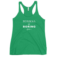 Normal is Boring Racerback Tank