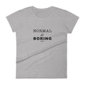 Normal is Boring Short Sleeve T-Shirt - altruesm