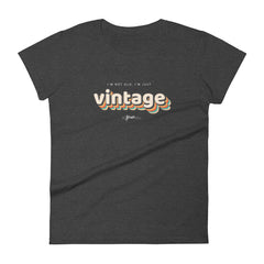 Not Old, Just Vintage Short Sleeve T-Shirt