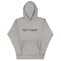 Not Today Premium Hoodie - altruesm