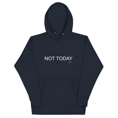 Not Today Premium Hoodie