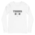 Tennis Mom Long Sleeve Tee - altruesm