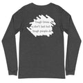 Tough Times Don't Last Long Sleeve Tee - altruesm