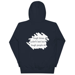 Tough Times Don't Last Premium Hoodie