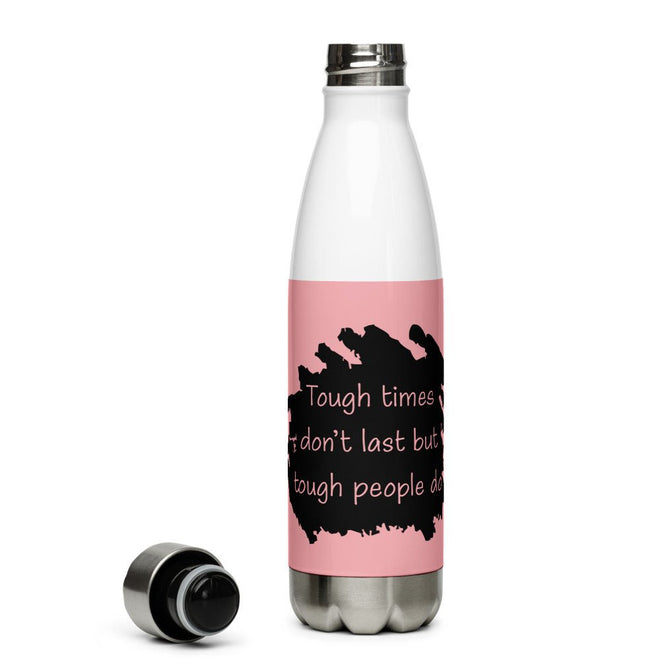 Tough Times Don't Last Stainless Steel Water Bottle - altruesm