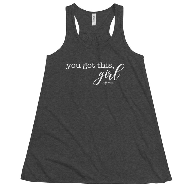 You Got This, Girl Flowy Racerback Tank - altruesm