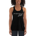 You Got This, Girl Flowy Racerback Tank - altruesm