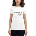 You Got This Girl Short Sleeve T-Shirt - altruesm